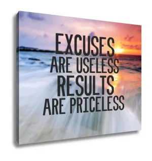 Gallery Wrapped Canvas, Inspirational And Motivational Quote With Phrase Excuses Are Useless Results