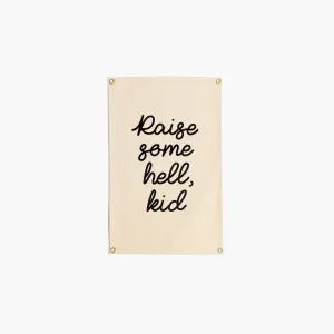 Raise Some Hell,Kid Wall Hanging